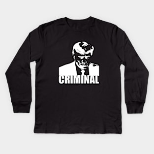 Trump is a criminal Kids Long Sleeve T-Shirt